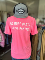 56 Feed Co | Neon Pink No More Parts Just Panties V-Neck Tee